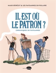 « Il est où le patron ? » questionne la place des femmes dans l’agriculture